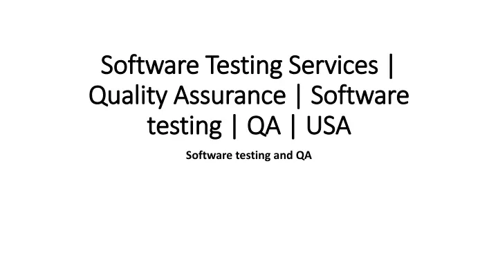 software testing services quality assurance software testing qa usa