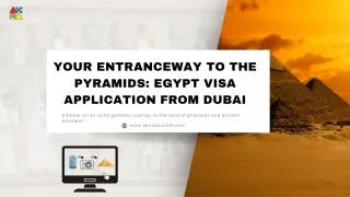Your Entranceway to the Pyramids Egypt Visa Application From Dubai