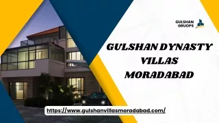 Gulshan Dynasty Villas Moradabad | Exclusive 4 BHK Homes