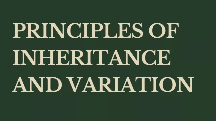 principles of inheritance and variation