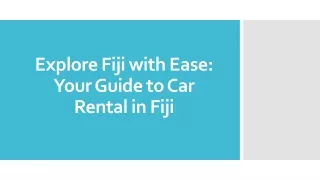 Explore Fiji with Ease Your Guide to Car Rental in Fiji