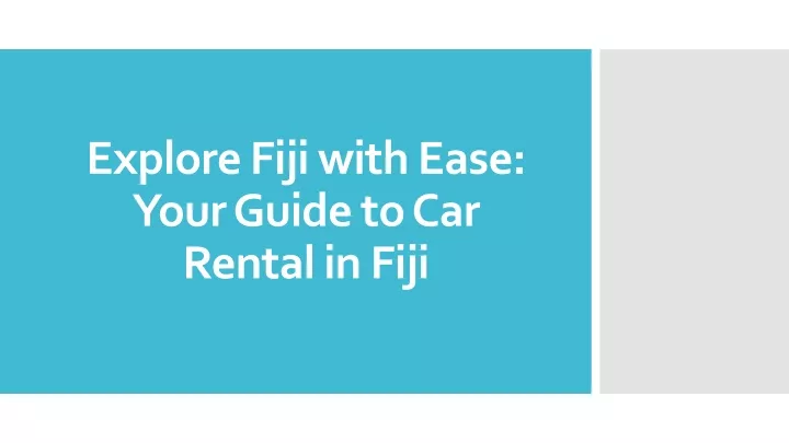 explore fiji with ease your guide to car rental in fiji