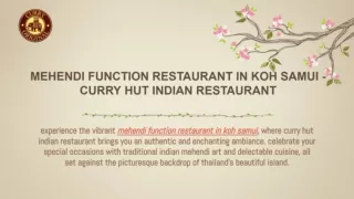 Mehendi Function Restaurant in Koh Samui - Curry Hut Indian Restaurant