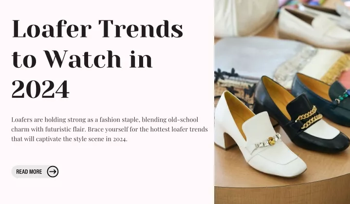 loafer trends to watch in 2024