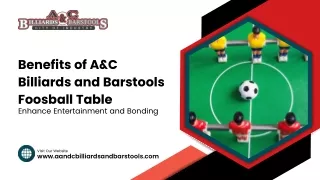 Benefits of A&C Billiards and Barstools Foosball Table