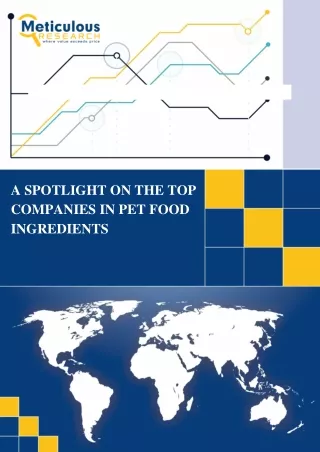 A Spotlight on the Top Companies in Pet Food Ingredients