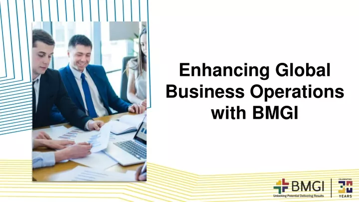 enhancing global business operations with bmgi