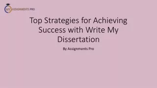 Top Strategies for Achieving Success with Write My Dissertation