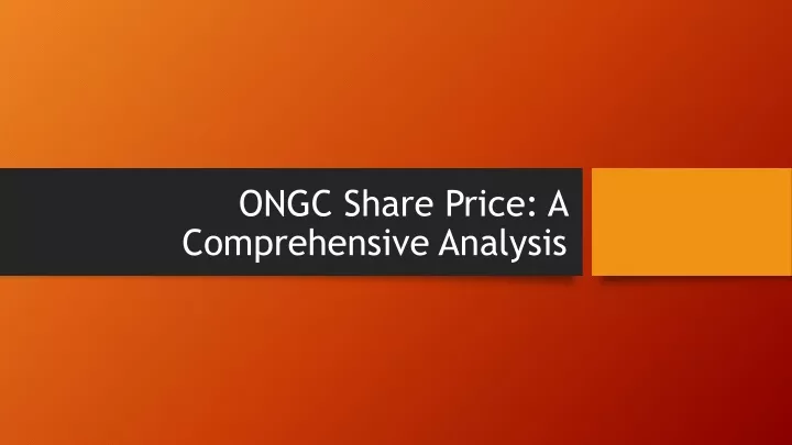 ongc share price a comprehensive analysis