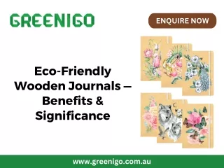 Eco-Friendly Wooden Journals — Benefits & Significance