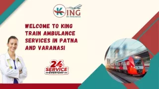 Select Advanced Patient Transfer by King Train Ambulance Services in Patna and Varanasi