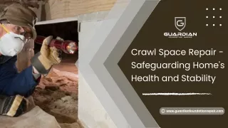 Crawl Space Repair - Safeguarding Home's Health and Stability