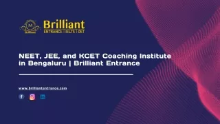 NEET, JEE, and KCET Coaching Institute in Bengaluru  Brilliant Entrance