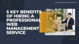 5 Key Benefits of Hiring a Professional Web Management Service (1)
