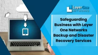 Safeguarding Business with Layer One Networks Backup and Disaster Recovery Services