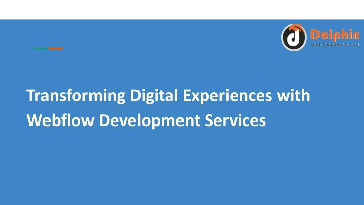 transforming digital experiences with webflow