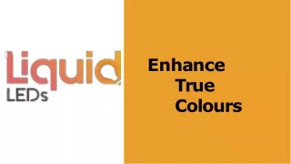 Enhance True Colors with Liquid-Leds