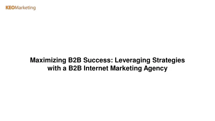 maximizing b2b success leveraging strategies with