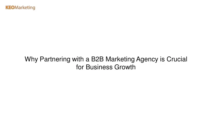 why partnering with a b2b marketing agency