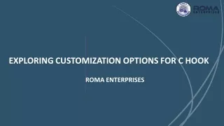 Exploring Customization Options for C Hook