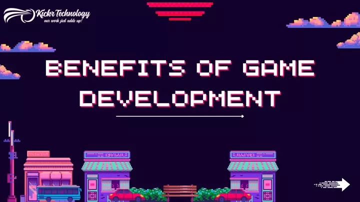 benefits of game development