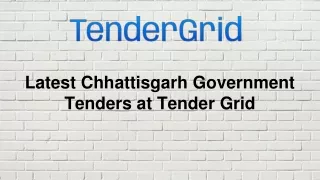 Latest Chhattisgarh Government Tenders at Tender Grid