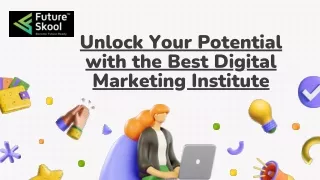 Unlock Your Potential with the Best Digital Marketing Institute