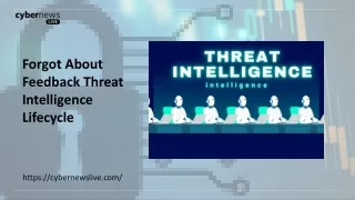 Forgot About Feedback Threat Intelligence Lifecycle