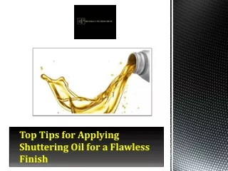 Top Tips for Applying Shuttering Oil for a Flawless Finish