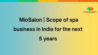 MioSalon  Scope of spa business in India for the next 5 years