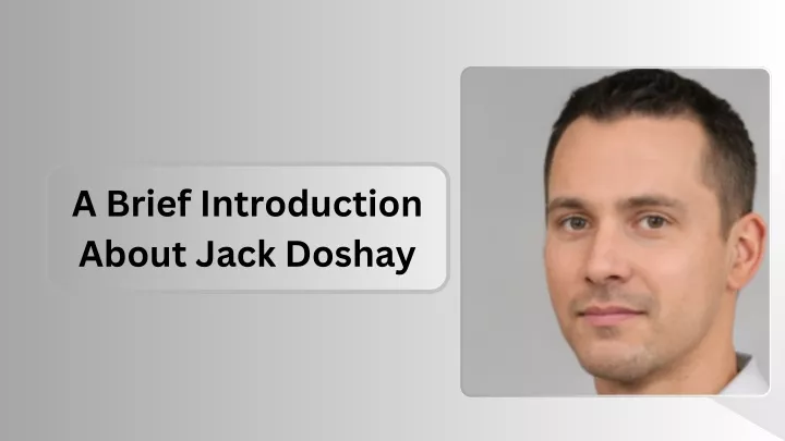a brief introduction about jack doshay