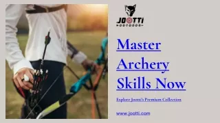 Improve Your Archery Skills with Jootti's Finest Arrows and Accessory Selection