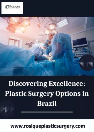 Discovering Excellence: Plastic Surgery Options in Brazil