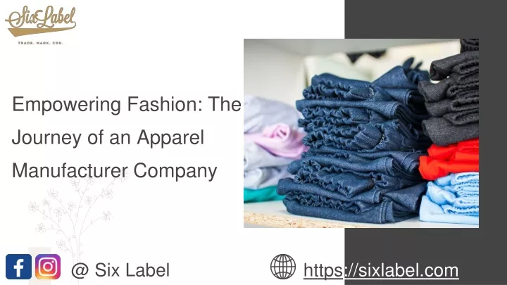 PPT - Empowering Fashion The Journey of an Apparel Manufacturer Company ...