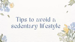 Tips to avoid a sedentary lifestyle