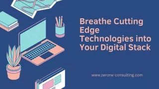 Breathe Cutting Edge Technologies into Your Digital Stack