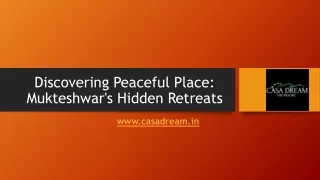 Discovering Peaceful Place: Mukteshwar's Hidden Retreats