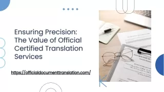 Ensuring Precision_ The Value of Official Certified Translation Services