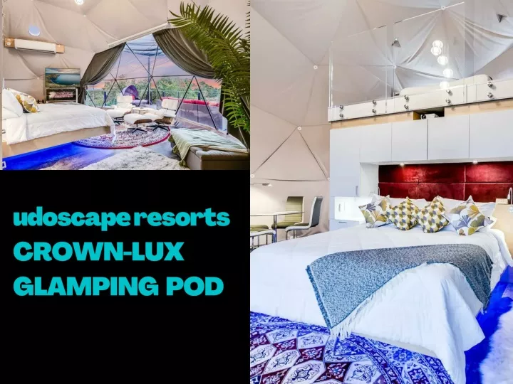 udoscape resorts crown lux glamping pod