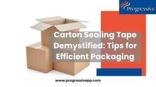 Carton Sealing Tape Demystified Tips for Efficient Packaging
