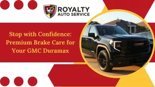 Stop with Confidence Premium Brake Care for Your GMC Duramax