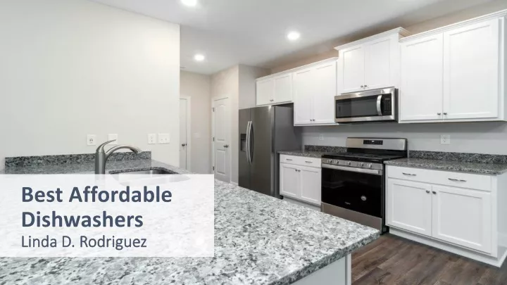 best affordable dishwashers linda d rodriguez