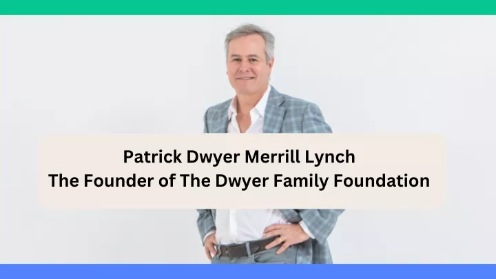patrick dwyer merrill lynch the founder