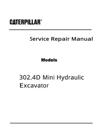 Caterpillar Cat 302.4D Mini Hydraulic Excavator (Prefix LJN) Service Repair Manual Instant Download