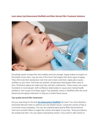 Learn about Lip Enhancement Sheffield and Other Dermal Filler Treatment Solutions