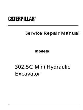Caterpillar Cat 302.5C Mini Hydraulic Excavator (Prefix GBB) Service Repair Manual Instant Download