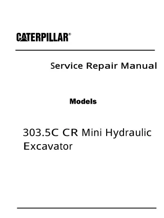 Caterpillar Cat 303.5C CR Mini Hydraulic Excavator (Prefix DMY) Service Repair Manual Instant Download
