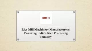 Rice Mill Machinery Manufacturers Powering India's Rice Processing Industry