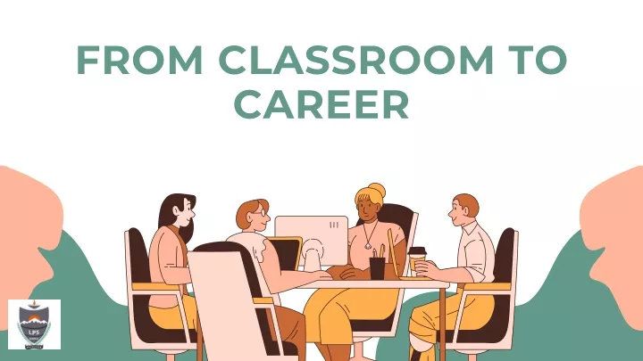 from classroom to career