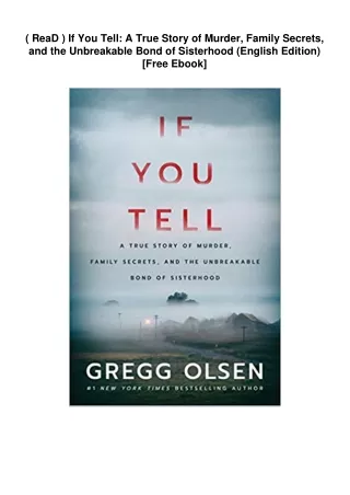 ( ReaD )  If You Tell: A True Story of Murder, Family Secrets, and the